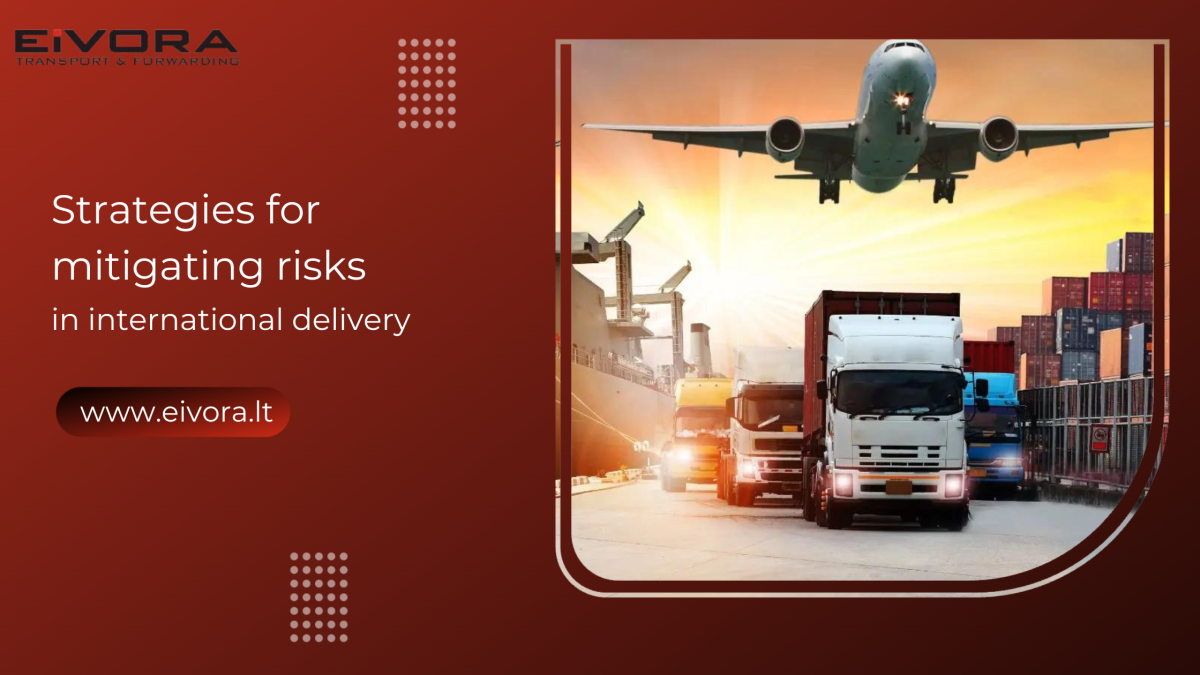 Strategies for mitigating risks in international delivery