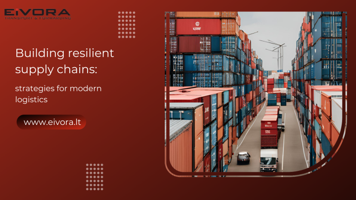 Building resilient supply chains: strategies for modern logistics