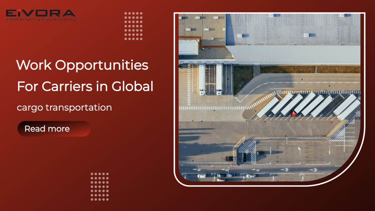 Work opportunities for carriers in global cargo transportation