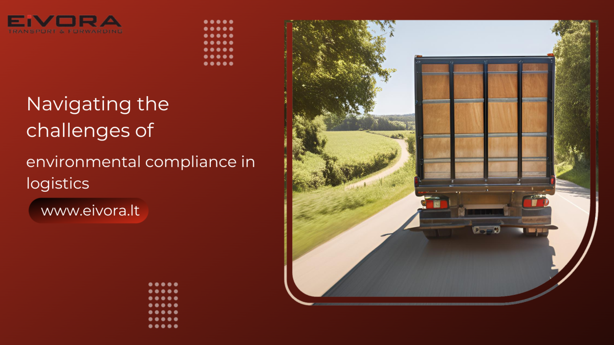 Navigating the challenges of environmental compliance in logistics