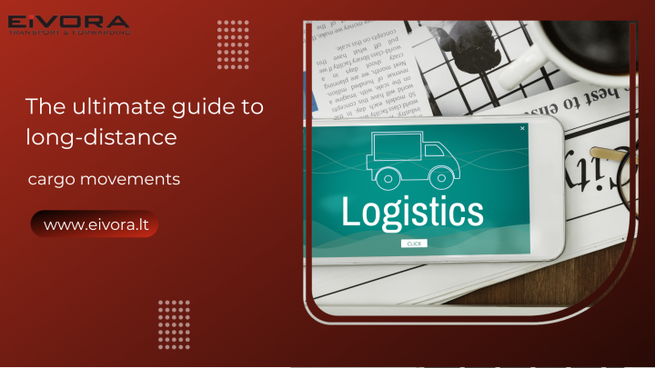 The ultimate guide to long-distance cargo movements