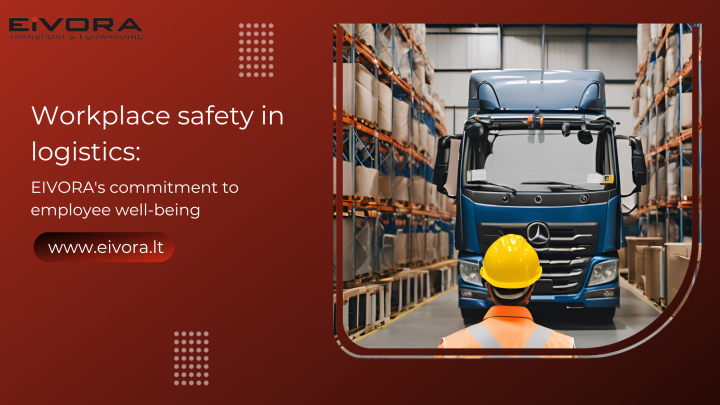 Workplace safety in logistics: EIVORA's commitment to employee well-being