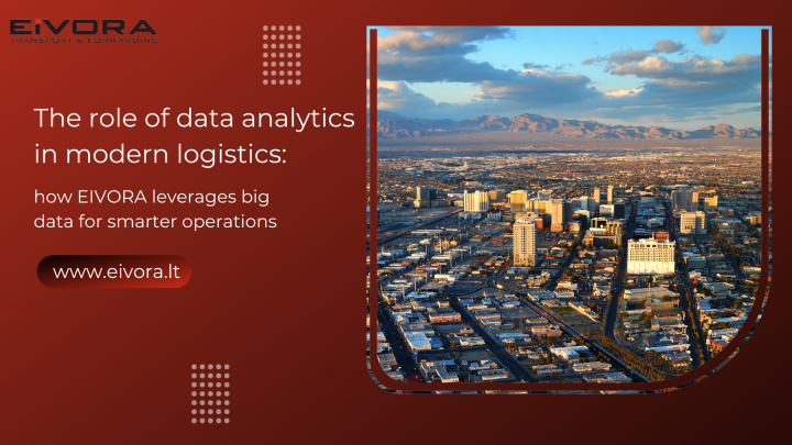 The role of data analytics in modern logistics: how EIVORA leverages big data for smarter operations